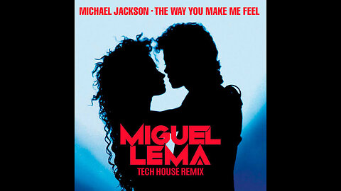 Michael Jackson – The Way You Make Me Feel | MJWE Mix