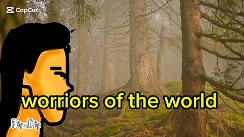 worriors of the world