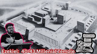 The Millennial Temple: Ezekiel 40-43