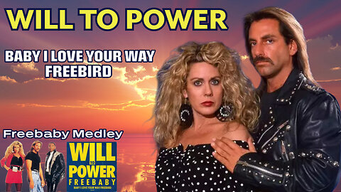 Will To Power - Baby I Love Your Way / Freebird (Music Video - 1988)