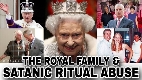 The Royal Family & Satanic Ritual Abuse