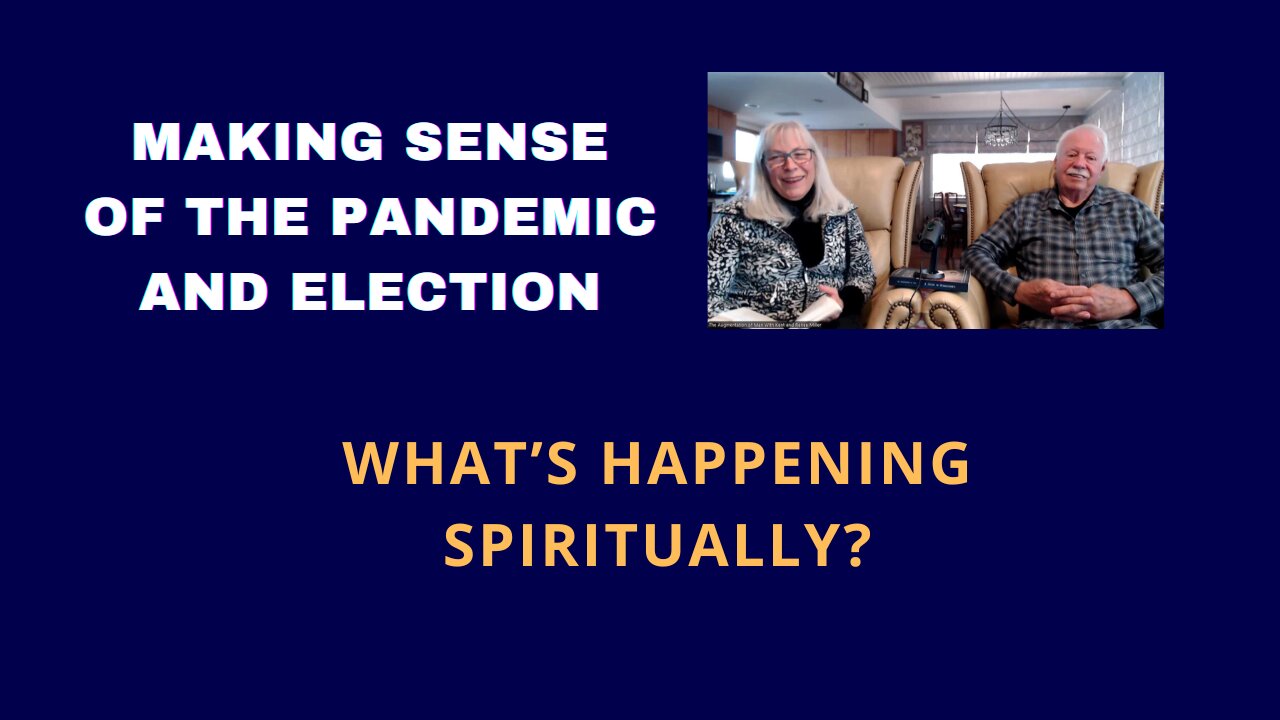 MAKING SENSE OF THE PANDEMIC AND ELECTION