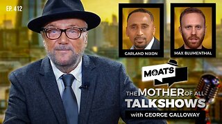 FIRE STORM - MOATS with George Galloway - EP 412