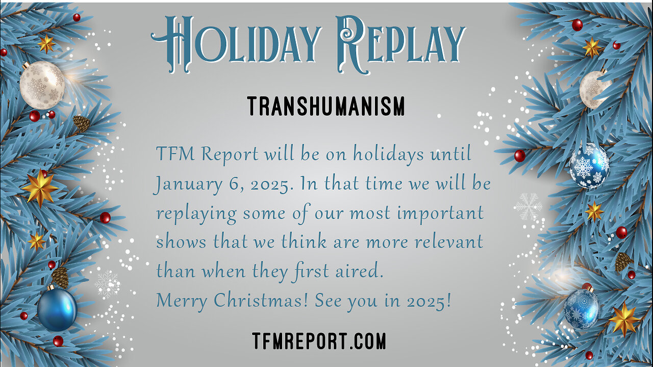 Holiday Replay - Transhumanism