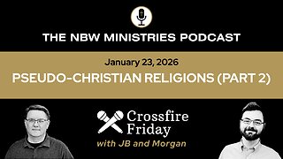 1425. Crossfire: Pseudo-Christian Religions (Part 2)