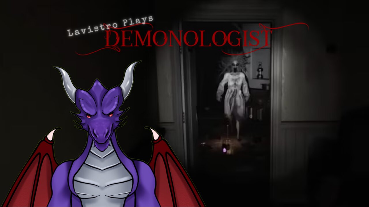 Lavistro Plays Live - Phasmophobic Demonologist