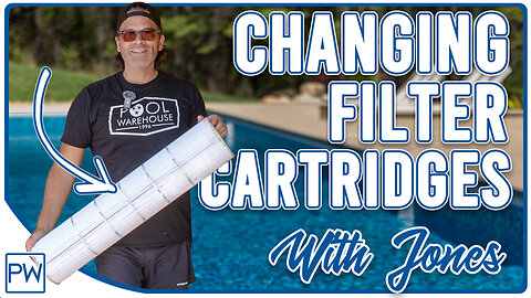 How to Change Your Pool Filter Cartridges with Jones | Pool Warehouse