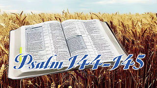 Psalms 144-145