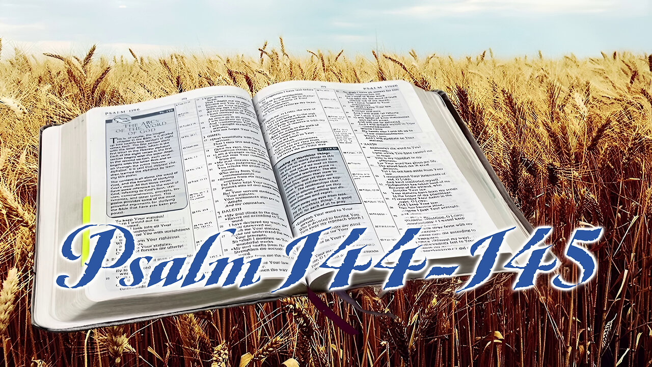 Psalms 144-145
