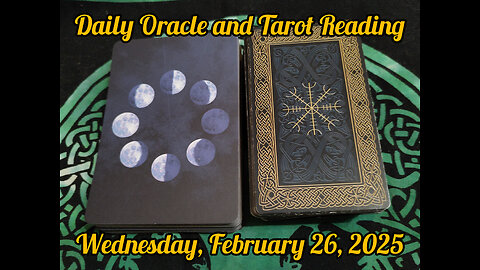 Daily Oracle and Tarot Reading: Wednesday, February 26, 2025