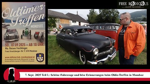 7. Sept. 2025 Teil I.: Schöne Fahrzeuge und böse Erinnerungen beim Oldie-Treffen in Mondsee