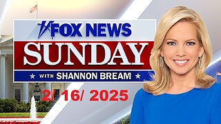 FOX NEWS SUNDAY with Shannon Bream (Full Episode) | February 16, 2025