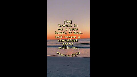 Psalms 51:10 (NIV)