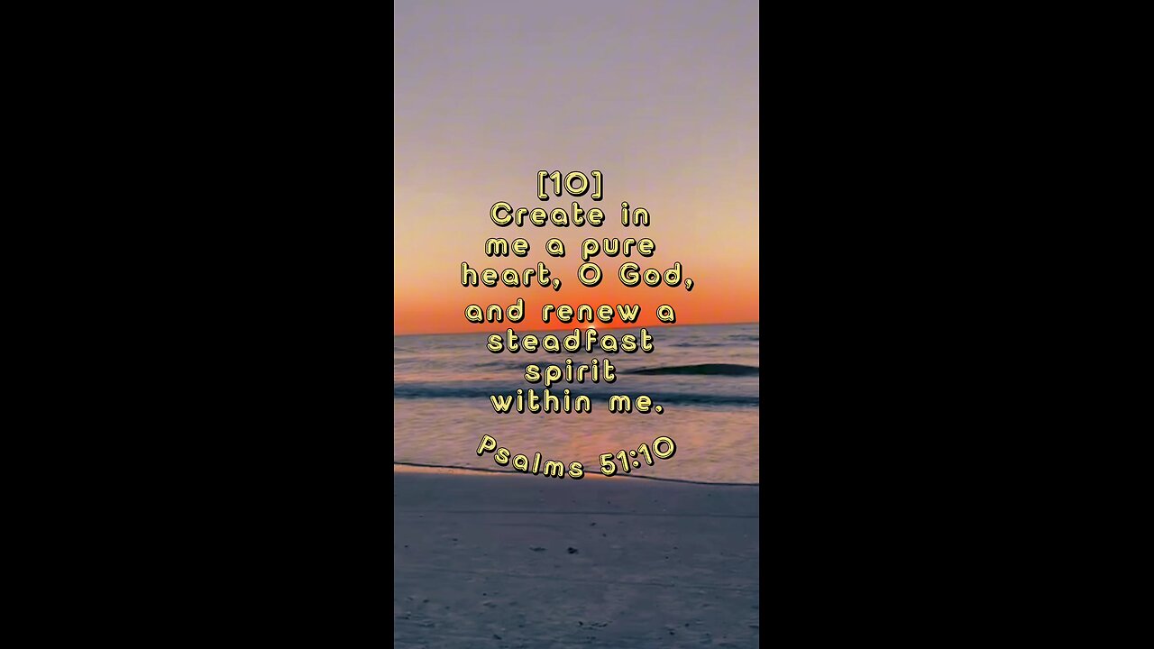 Psalms 51:10 (NIV)