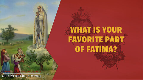 What aspect of Fatima is your favorite? | Fatima Buffalo Conference 2024 Q&A