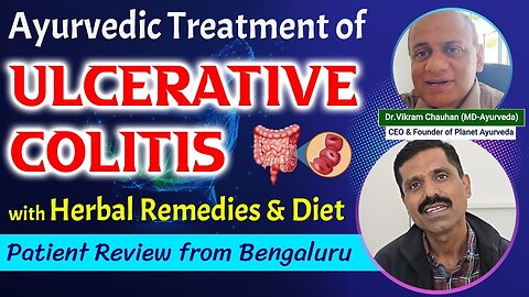 Ayurvedic Treatment of Ulcerative Colitis with Herbal Remedies & Diet