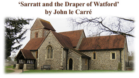 'Sarratt and the Draper of Watford' (1979) by John le Carré