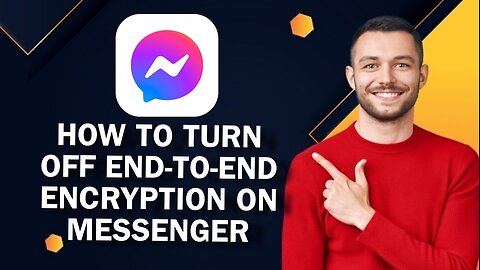 Easy Guide On How To Turn Off End-To-End Encryption On Messenger | Easy Tutorial