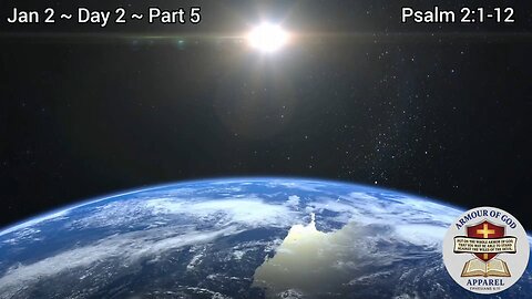 Bible in a Year! Jan 2 ~ Day 2 ~ Part 5 Psalm 2:1-12 Faith. Scripture. Truth. Devotional!
