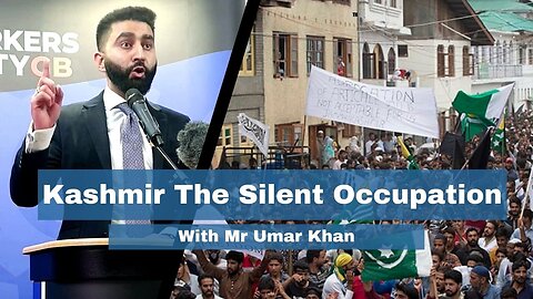 Kashmir The Silent Occupaton. With Mr Umar Khan