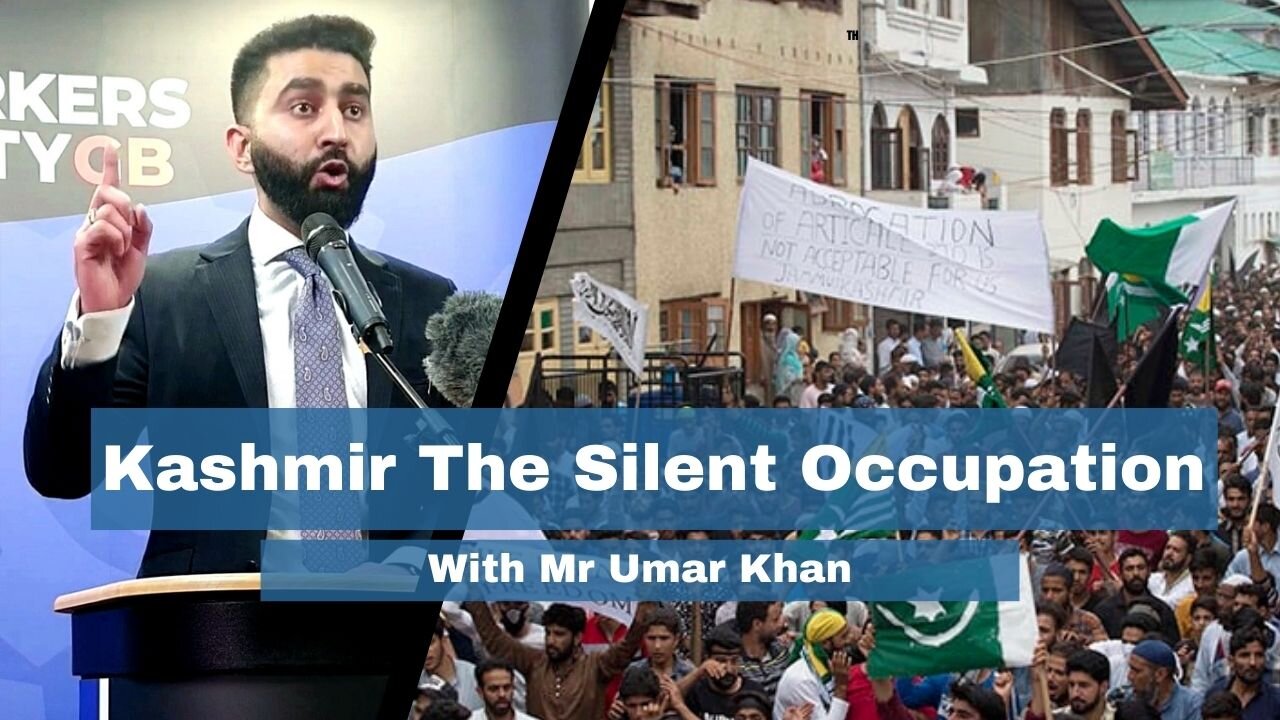 Kashmir The Silent Occupaton. With Mr Umar Khan