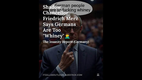 Shadow Chancellor Friedrich Merz Says Germans Are Too "Whiney"🤦‍♂️