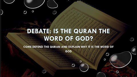 DEBTE: Is the Quran the Word of God?