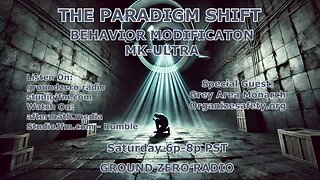 THE PARADIGM SHIFT 1-18-2025 BEHAVIOR MODIFICATION MK ULTRA