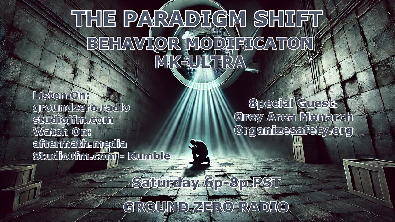 THE PARADIGM SHIFT 1-18-2025 BEHAVIOR MODIFICATION MK ULTRA