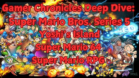 Mario’s Greatest Adventures! Incredible Facts About Yoshi’s Island, Mario 64 & Super Mario RPG!