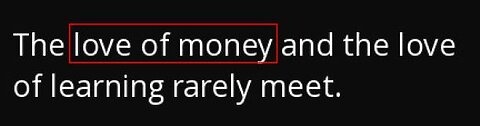 The love of money" and "trusting in riches"!