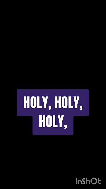 HOLY HOLY HOLY LORD GOD OF HOSTS, HOSANNA IN THE HIGHEST BLESSED IS HE WHO COMES IN THE NAME OF THE