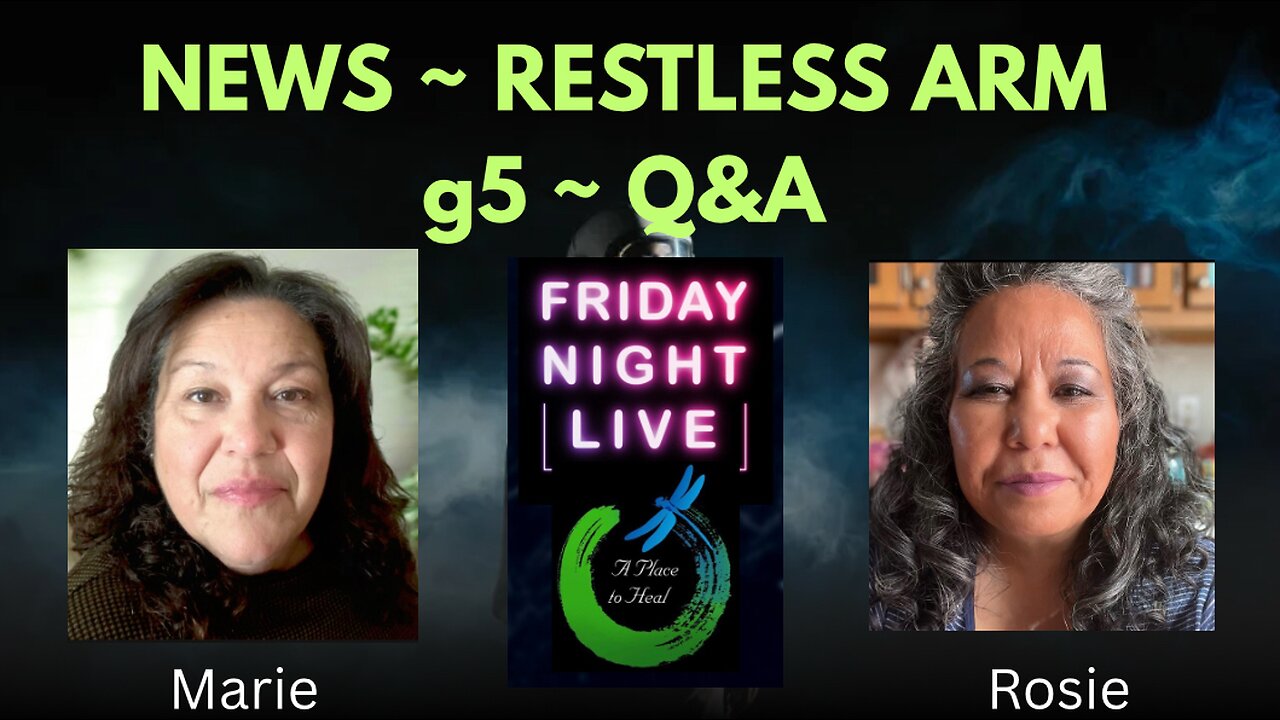 Restless arm, 5G discussion with Q&A