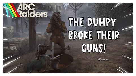 Arc Raiders - But They Break Their Guns on Her Dumpy