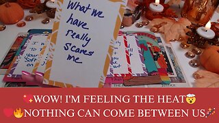 💖WOW! I'M FEELING THE HEAT🤯❤️‍🔥NOTHING CAN COME BETWEEN US🪄COLLECTIVE LOVE TAROT💓