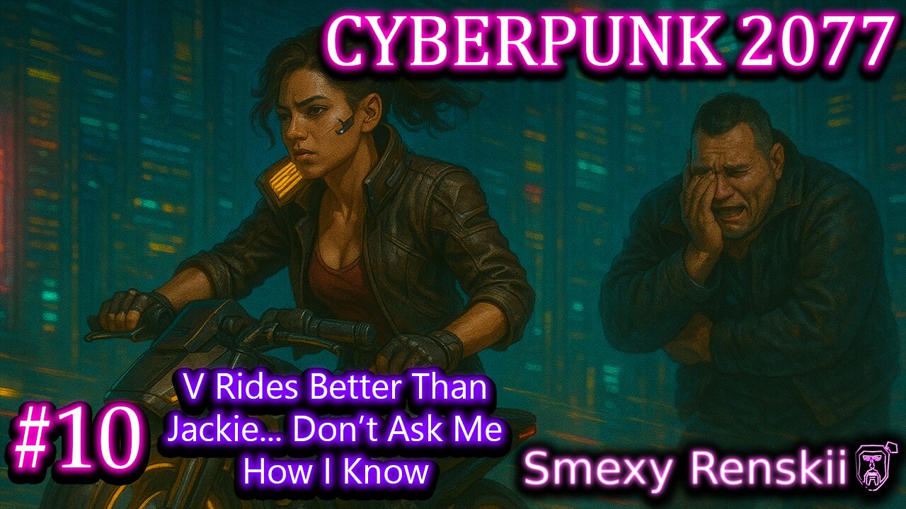 Jackie's Actually Not THAT Bad - Cyberpunk 2077 #10 - SmexyRenskii Gameplay