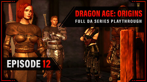 Redcliffe Survivors | Dragon Age: Origins | Full Playthrough - Episode 12