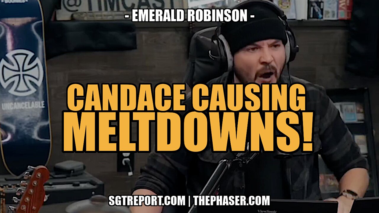 CANDACE CAUSING EPIC MELTDOWNS! -- Emerald Robinson