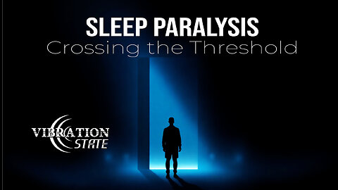 Crossing the Threshold: My Journey Through Sleep Paralysis