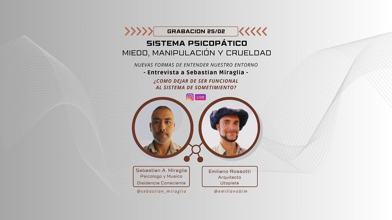 SISTEMA PSICOPATICO: Miedo, Manipulación y crueldad - Entrevista a Sebastian Miraglia - 25-02-2025