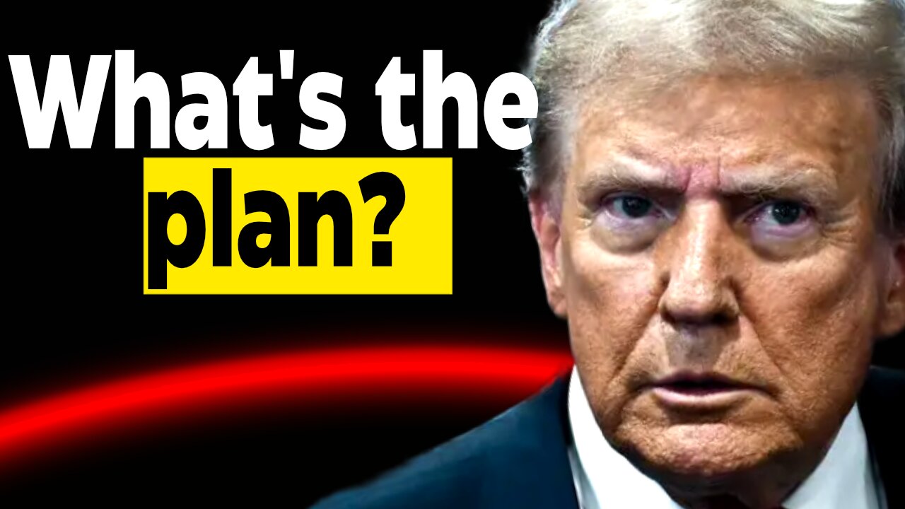 What's the End Goal for President Trump?