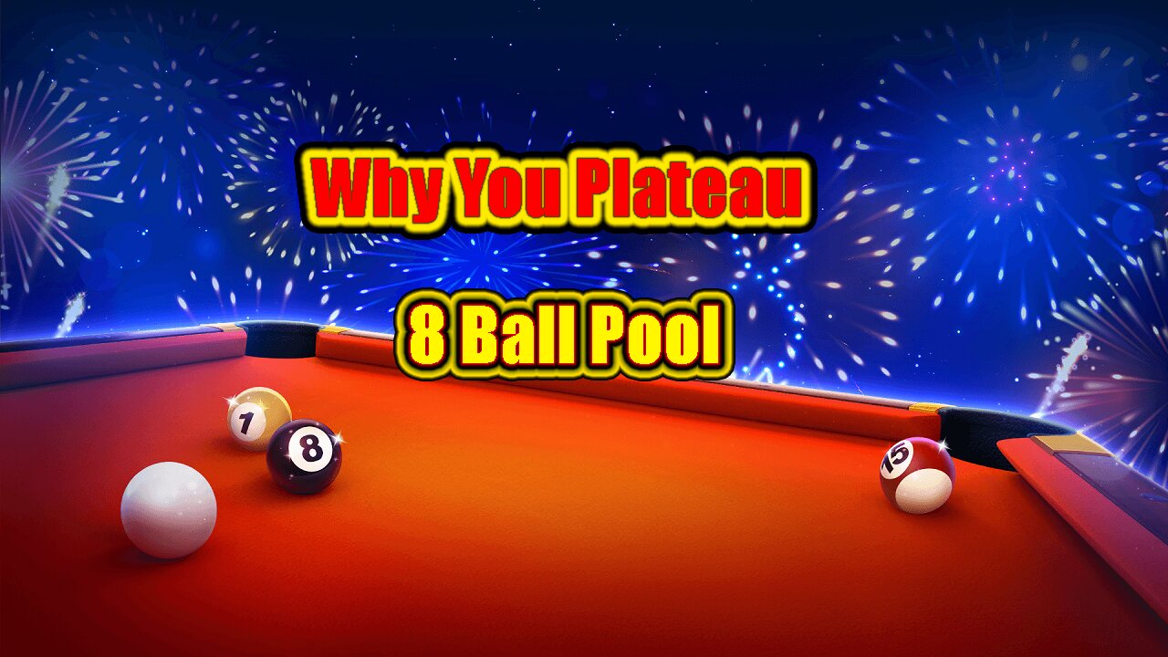 ✨ Why You Plateau (And How to Break Through) 8 Ball Pool