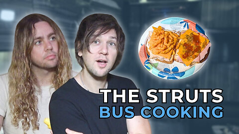 The Struts Make the Ultimate Bus Sandwich - COOKING AT 65MPH Ep. 56