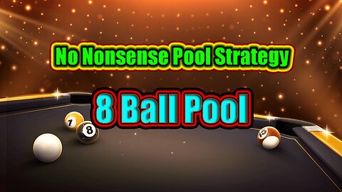 🎱 No Nonsense Pool Strategy - 8 Ball Pool