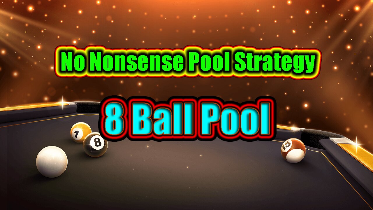 🎱 No Nonsense Pool Strategy - 8 Ball Pool