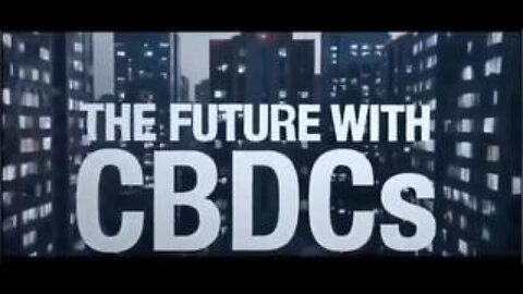 The Future With CBDCs (Central Bank Digital Currency)