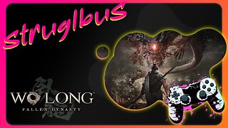 Playing a bit of Wo Long