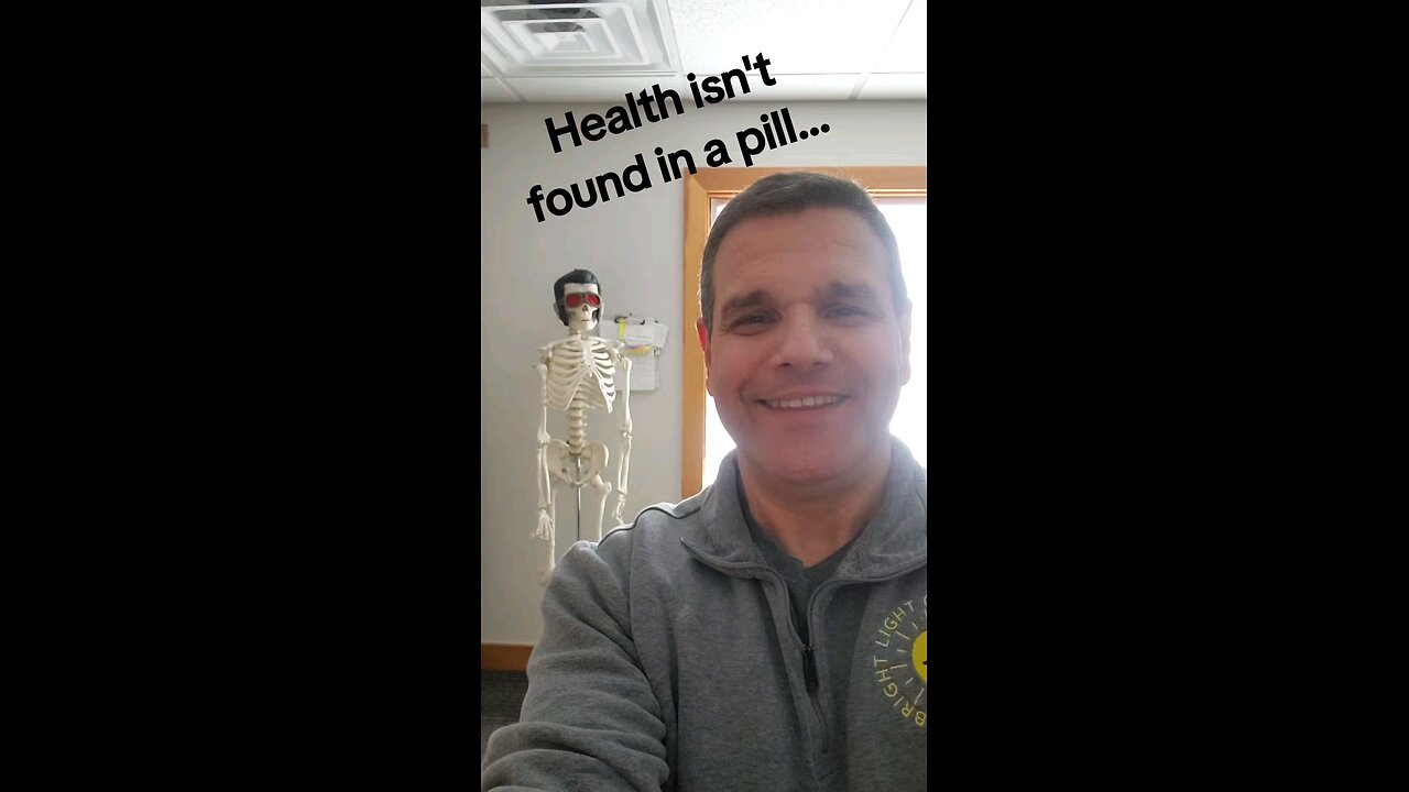 Health isn't found in a pill.