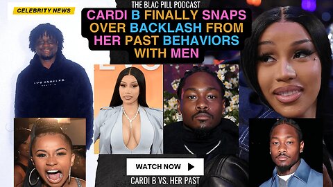Cardi B finally SNAPS over BACKLASH from Her Past Behaviors with Men