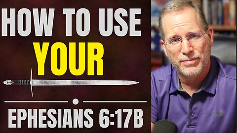 Armor of God Masterclass (10 of 12): The Sword of the Spirit | Your Most Powerful Weapon